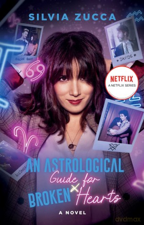 An Astrological Guide for Broken Hearts: A Novel - Silvia Zucca [KSIĄŻKA]