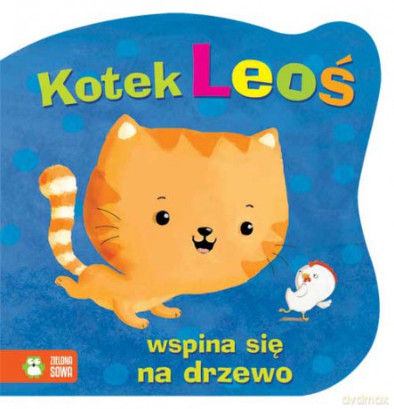 Kotek Leoś Wspina Się Na Drzewo [KSIĄŻKA]
