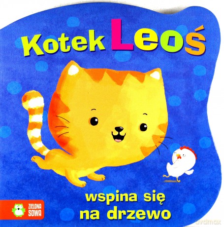 Kotek Leoś Wspina Się Na Drzewo [KSIĄŻKA]