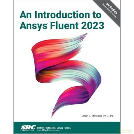 An Introduction to Ansys Fluent 2023 - John E. Matsson [KSIĄŻKA]