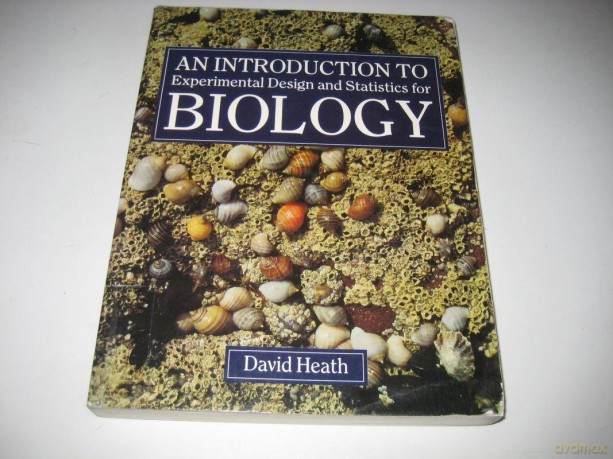 An Introduction To Experimental Design And Statistics For Biology - David Heath [KSIĄŻKA]