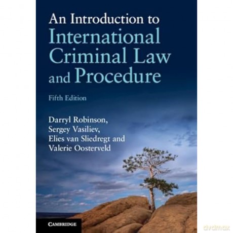 An Introduction to International Criminal Law and Procedure - Robert Cryer [KSIĄŻKA]
