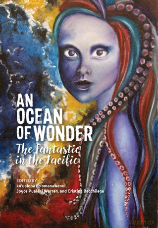 An Ocean of Wonder: The Fantastic in the Pacific [KSIĄŻKA]