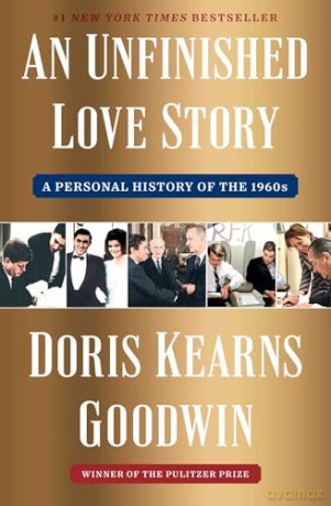 An Unfinished Love Story: A Personal History of the 1960s - Doris Kearns Goodwin [KSIĄŻKA]