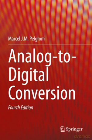 Analog-to-Digital Conversion - Marcel J.M. Pelgrom [KSIĄŻKA]