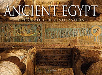 Ancient Egypt: The Cradle of Civilisation (Visual Explorer Guide) (Travel) - Peter Mavrikis [KSIĄŻKA]