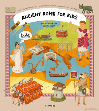 Ancient Rome for Kids: 3 (Unfolding the Past, 3) [KSIĄŻKA]
