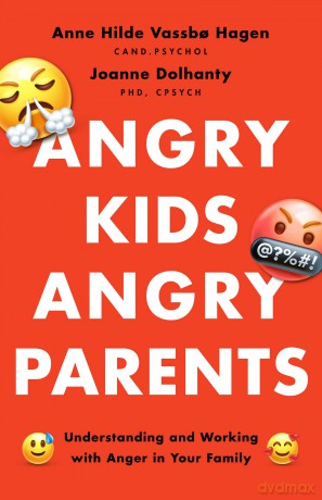 Angry Kids, Angry Parents: Understanding and Working With Anger in Your Family (APA LifeTools Series) - Anne H Vassb Hagen [KSIĄŻKA]