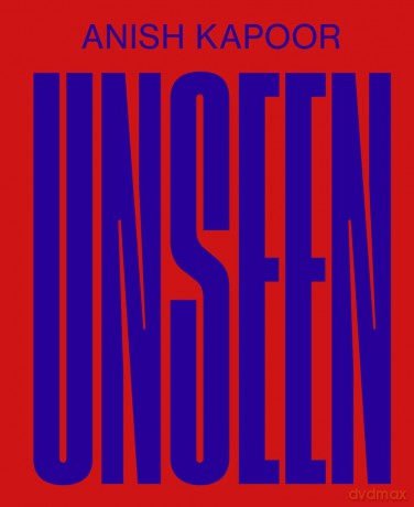 Anish Kapoor: Unseen - Sarah Fredholm [KSIĄŻKA]