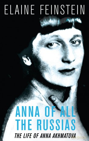 Anna of all the Russias: The Life of a Poet under Stalin - Elaine Feinstein [KSIĄŻKA]
