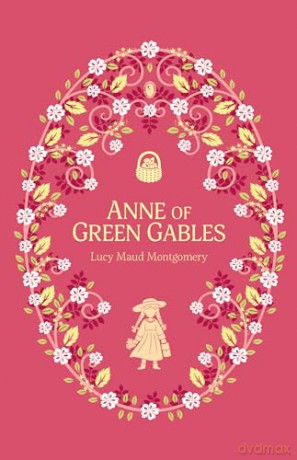 Anne of Green Gables: 2 (The Complete Children's Classics Collection) - L M Montgomery [KSIĄŻKA]