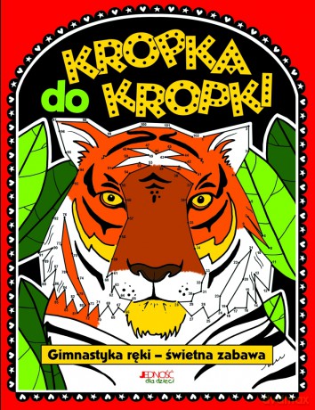 Kropka Do Kropki Gimnastyka Ręki Świetna Zabawa [KSIĄŻKA]
