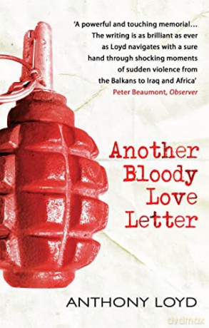 Another Bloody Love Letter - Anthony Loyd [KSIĄŻKA]