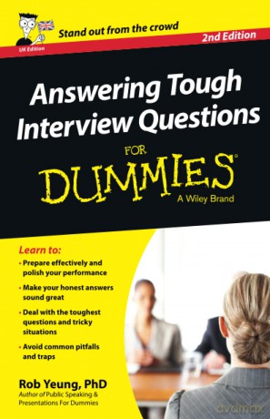 Answering Tough Interview Questions For Dummies - UK [KSIĄŻKA]