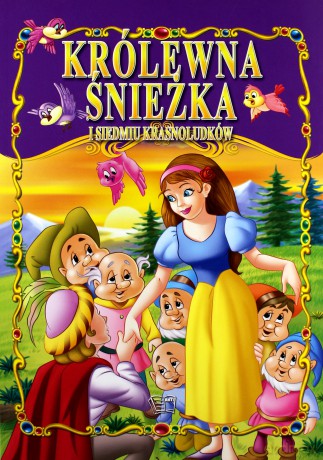 Królewna Śnieżka I Siedmiu Krasnoludków Bajki Klasyczne [KSIĄŻKA]
