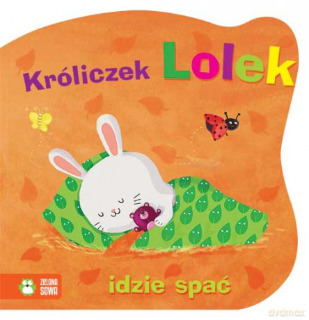 Króliczek Lolek Idzie Spać [KSIĄŻKA]