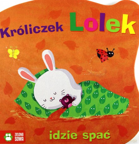 Króliczek Lolek Idzie Spać [KSIĄŻKA]