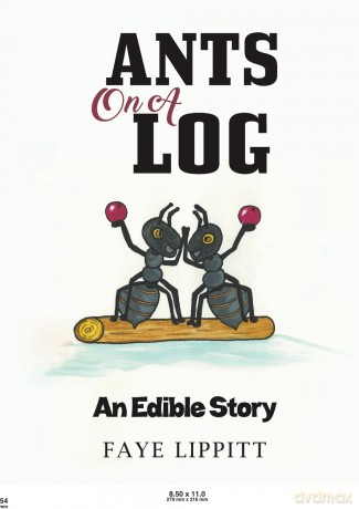 Ants on a Log: An Edible Story - Faye Lippitt [KSIĄŻKA]