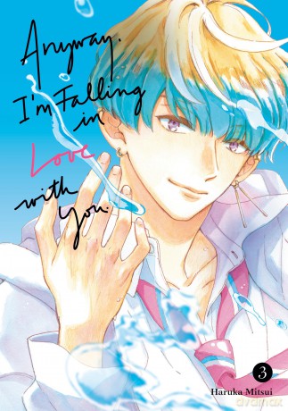 Anyway, I'm Falling In Love With You. 3 (ANYWAY IM FALLING IN LOVE WITH YOU GN) - Haruka Mitsui [KOMIKS]