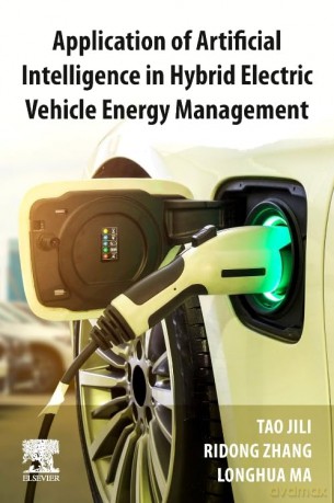 Application of Artificial Intelligence in Hybrid Electric Vehicle Energy Management - Jili Tao [KSIĄŻKA]