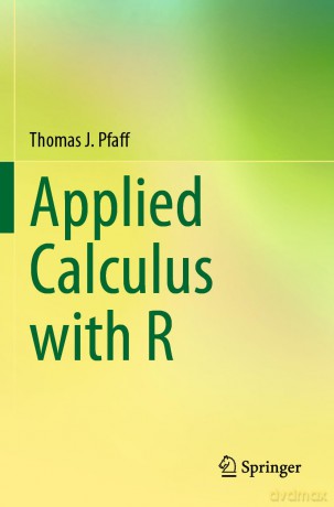Applied Calculus with R - Thomas J. Pfaff [KSIĄŻKA]