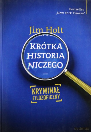 Krótka Historia Niczego - Jim Holt [KSIĄŻKA]
