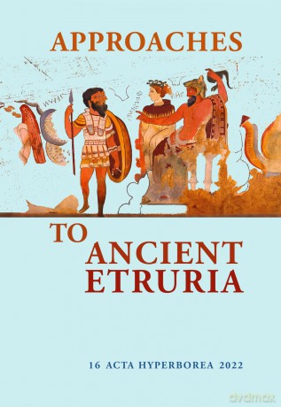 Approaches to Ancient Etruria: Volume 16 (ACTA Hyperborea) [KSIĄŻKA]