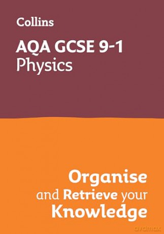 AQA GCSE 9-1 Physics Organise and Retrieve Your Knowledge (Collins GCSE Grade 9-1 Revision) [KSIĄŻKA]