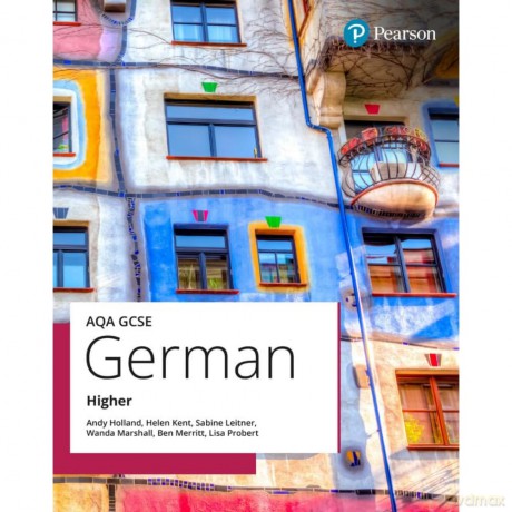 AQA GCSE German Higher Student Book (GCSE MFL 2024 for AQA) - Andy Et Al Holland [KSIĄŻKA]