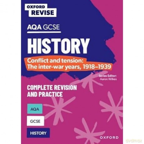 AQA GCSE History: Conflict and tension: The inter-war years, 1918-1939 Complete Revision and Practice (Oxford Revise: History) [KSIĄŻKA]