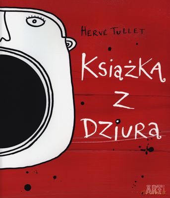 Książka Z Dziurą - Herve Tullet [KSIĄŻKA]