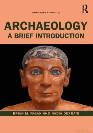 Archaeology: A Brief Introduction - Brian M. Fagan [KSIĄŻKA]