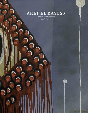 Aref el Rayess: An Artist from Lebanon 1928-2005 - Aref El Rayess [KSIĄŻKA]