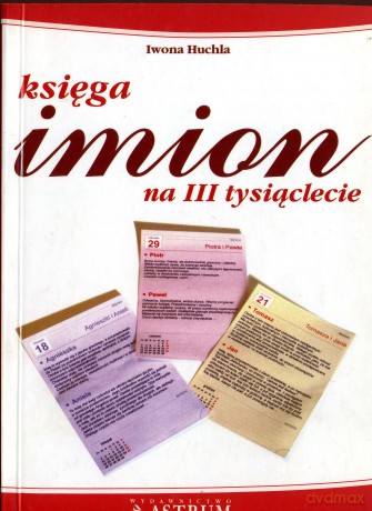 Księga Imion Na Iii Tysiąclecie - Iwona Huchla [KSIĄŻKA]