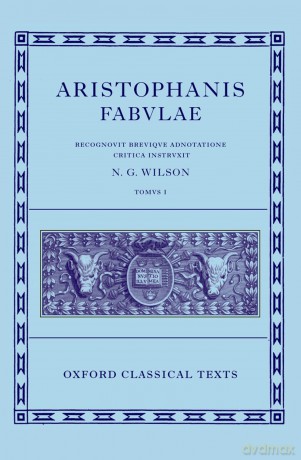 Aristophanis Fabvlae I: 1 (Oxford Classical Texts) - N G Wilson [KSIĄŻKA]
