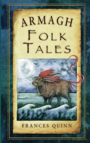 Armagh Folk Tales (Folk Tales: Ireland) - Frances Quinn [KSIĄŻKA]