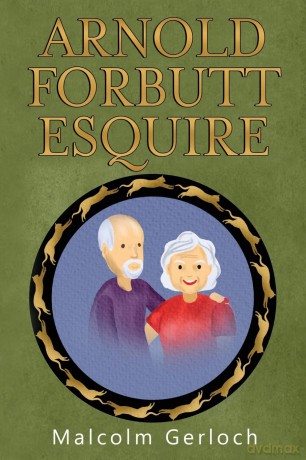 Arnold Forbutt Esquire - Malcolm Gerloch [KSIĄŻKA]