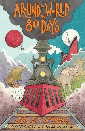 Around the World in Eighty Days: New Translation (Alma Junior Classics): New Translation with Illustrations by Ross Collins and Extra Reading Material for Young Readers - Jules Et Al Vernes [KSIĄŻKA]