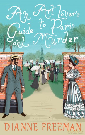 Art Lover's Guide to Paris and Murder, An (Countess of Harleigh Mystery) - Dianne Freeman [KSIĄŻKA]