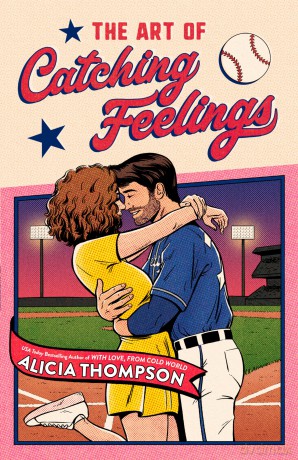 Art of Catching Feelings, The - Alicia Thompson [KSIĄŻKA]