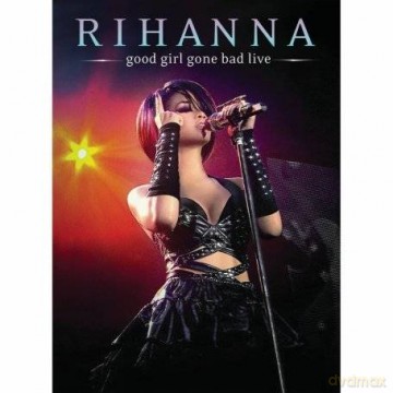 Rihanna: Good Girl Gone Bad Live Deluxe Limited Edition [DVD]
