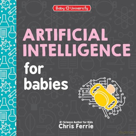 Artificial Intelligence for Babies (Baby University) - Chris Ferrie [KSIĄŻKA]