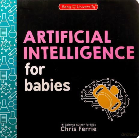 Artificial Intelligence for Babies (Baby University) - Chris Ferrie [KSIĄŻKA]