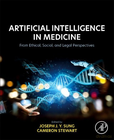 Artificial Intelligence in Medicine: From Ethical, Social, and Legal Perspectives - Joseph Jy Sung [KSIĄŻKA]