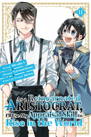 As a Reincarnated Aristocrat, I'll Use My Appraisal Skill to Rise in the World 11 (manga) (AS A REINCARNATED ARISTOCRAT USE MY APPRAISAL SKILL GN) - Natsumi Et Al Inoue [KSIĄŻKA]