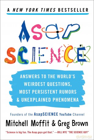 Asapscience: Answers to the World's Weirdest Questions, Most Persistent Rumors, and Unexplained Phenomena - Mitchell Moffit [KSIĄŻKA]