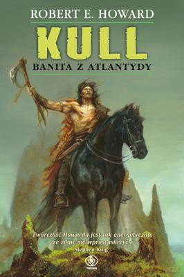 Kull Banita Z Atlantydy - Robert E. Howard [KSIĄŻKA]