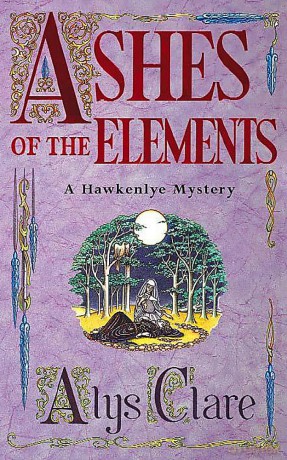 Ashes of the Elements (Hawkenlye Mystery) - Alys Clare [KSIĄŻKA]