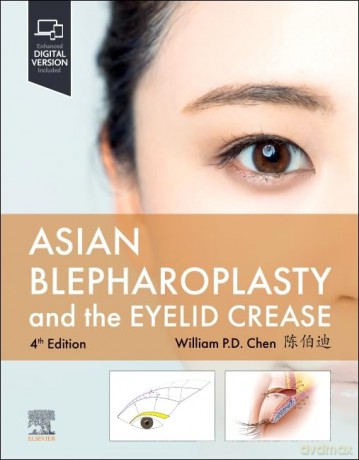 Asian Blepharoplasty and the Eyelid Crease - William P. Chen [KSIĄŻKA]