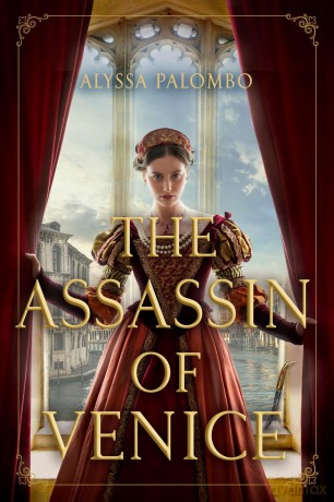 Assassin of Venice, The: A Novel - Alyssa Palombo [KSIĄŻKA]
